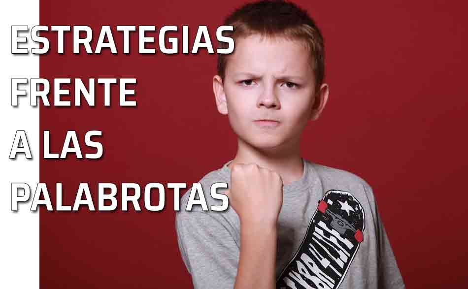 Qué hacer cuando los niños dicen palabrotas