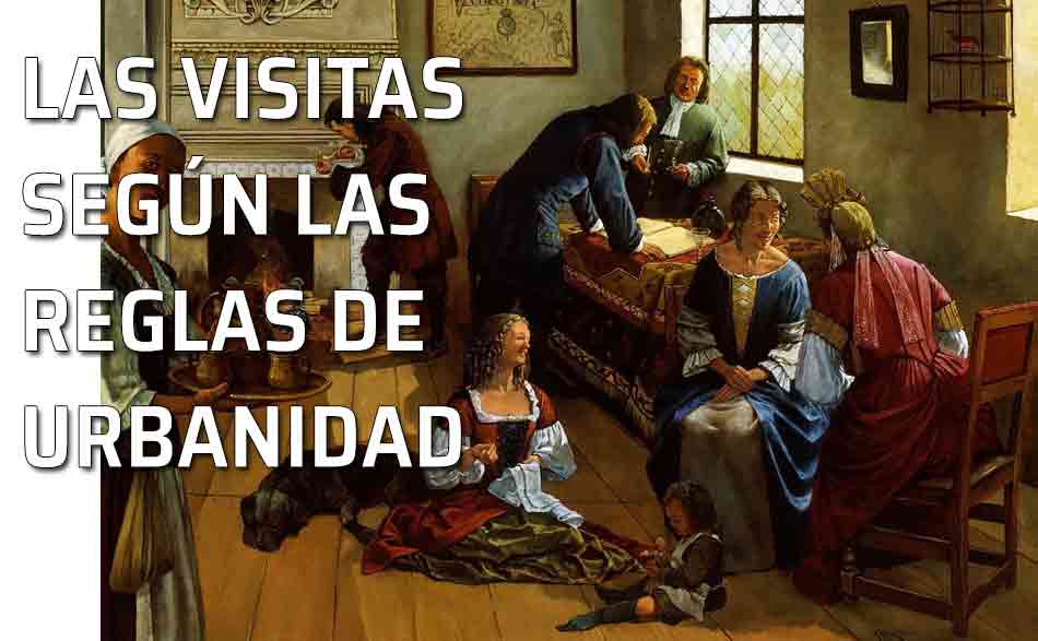 Las visitas. Visitantes educados. Hacer visitas y recibirlas