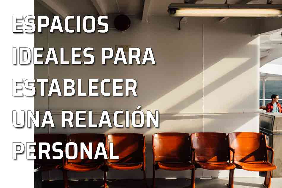 Las relaciones personales y lugares apropiados para relacionarse. Sala de espera