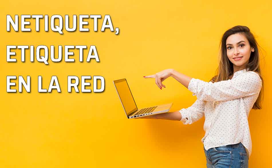 Reglas de etiqueta en Internet - Netiqueta