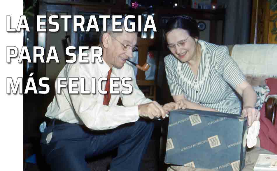 Aprender a ser más felices. La estrategia para ser más felices