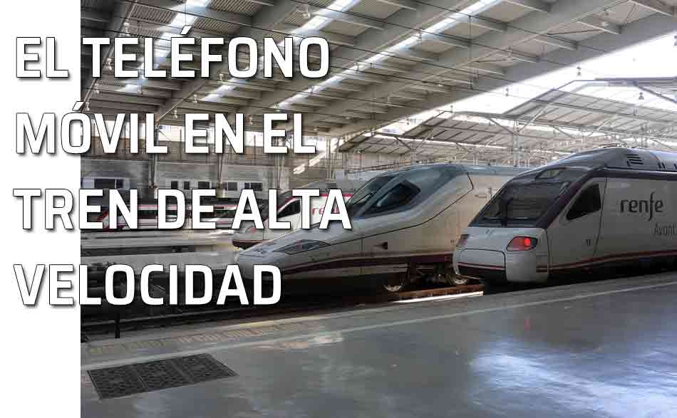 Hablar por el teléfono móvil-celular en el AVE -tren de alta velocidad-