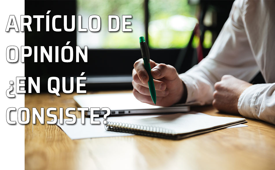 Escribir un artículo de opinión. Apreciaciones