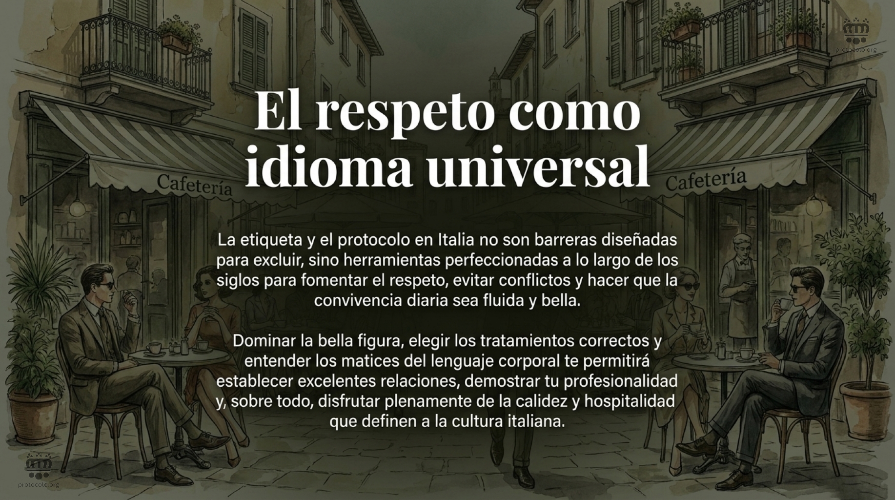 El respeto como idioma universal. Elegir los tratamientos correctos y entender los matices del lenguaje corporal