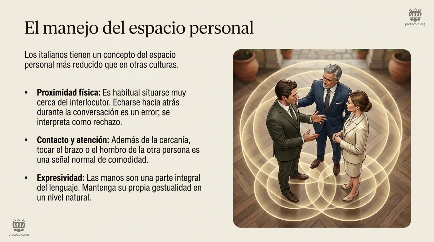 El manejo del espacio personal. Los italianos suelen ser muy cercanos que en otros países en lo que al espacio personal se refiere
