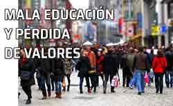 Mala educación. El retroceso de las relaciones humanas: la pérdida de valores