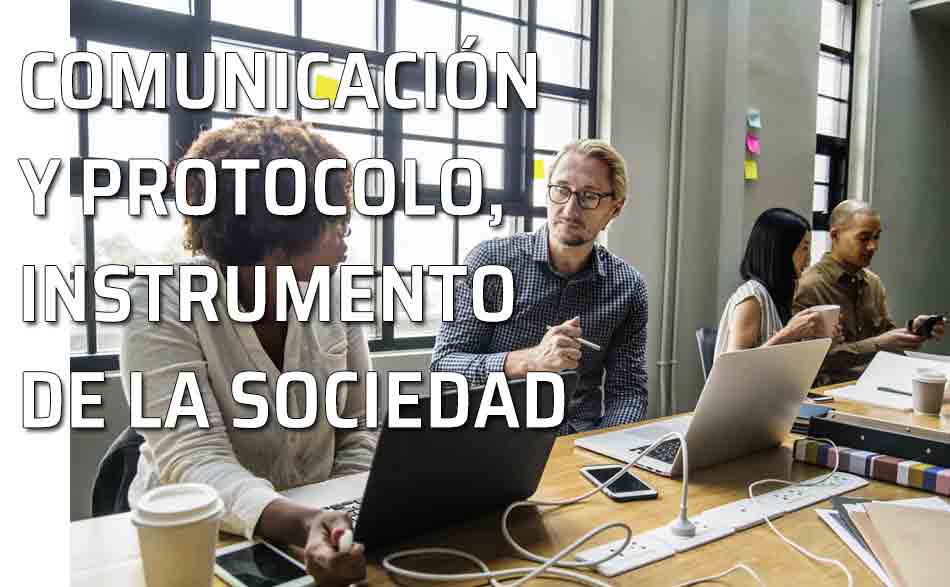 Comunicación: el protocolo en la empresa y en las instituciones