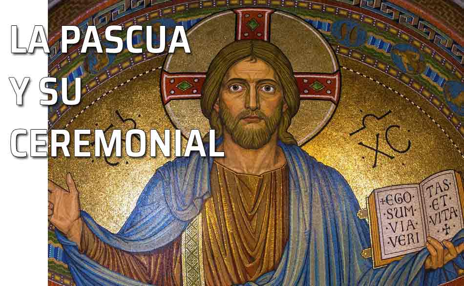 Imagen de Jesús. La Pascua y su ceremonial