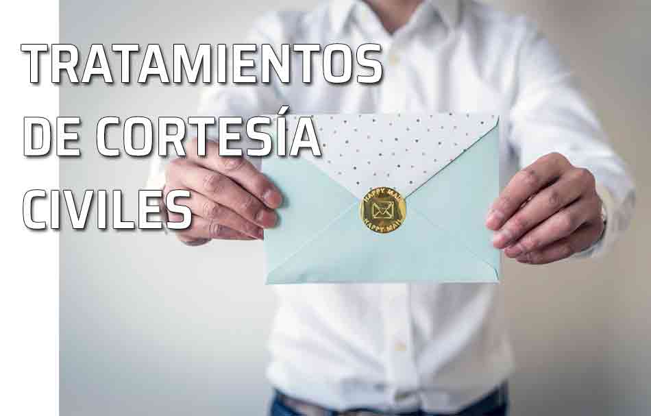 Los tratamientos más habituales de autoridades civiles y otros cargos