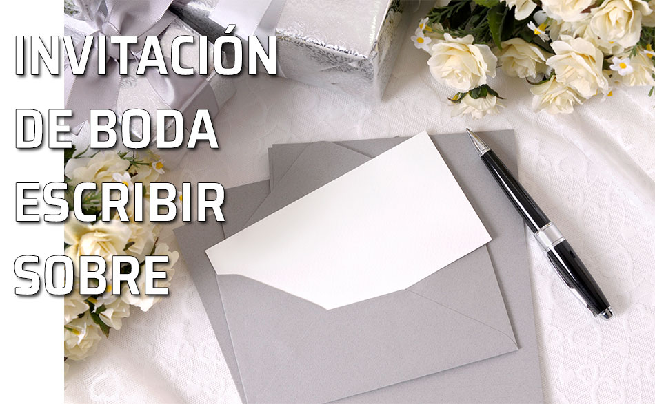 Cómo debemos escribir un sobre para una invitación de boda