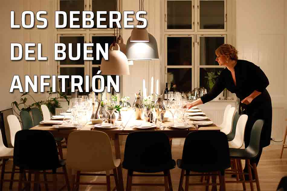 Los deberes del buen anfitrión. 4 reglas básicas que debe cumplir el buen anfitrión