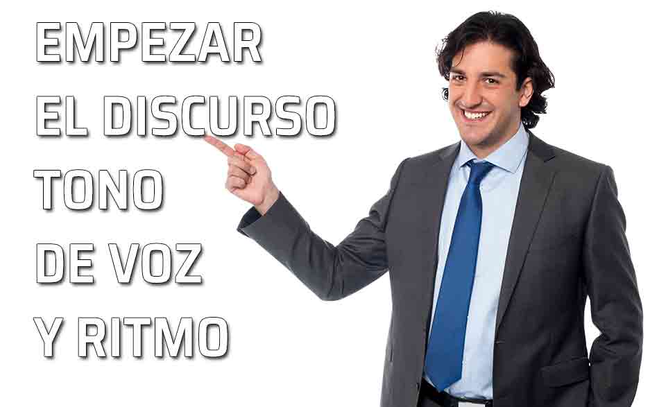 Comenzar el discurso. El tono de voz y el ritmo