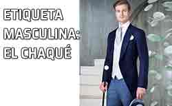 Etiqueta masculina: chaqué